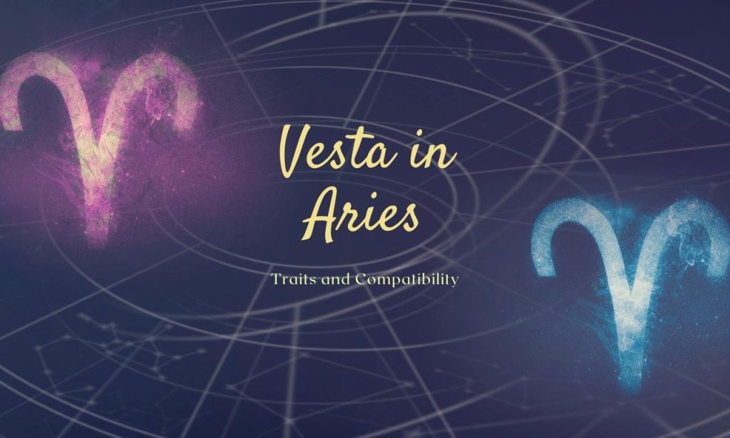 Vesta in Aries: Personality Traits and Compatibility