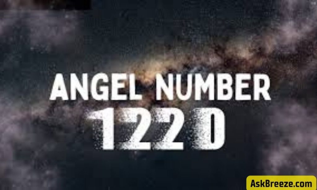 1220 Angel Number Meaning: Why You Should Be Brave Enough to Face Your Fears!