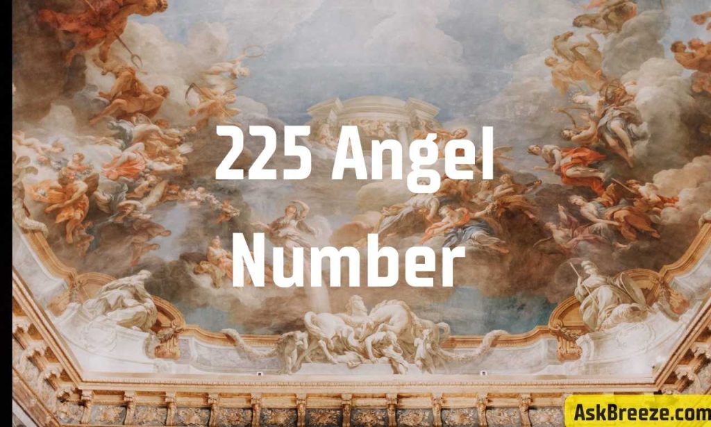 225 Angel Number Meaning & Symbolism in Love