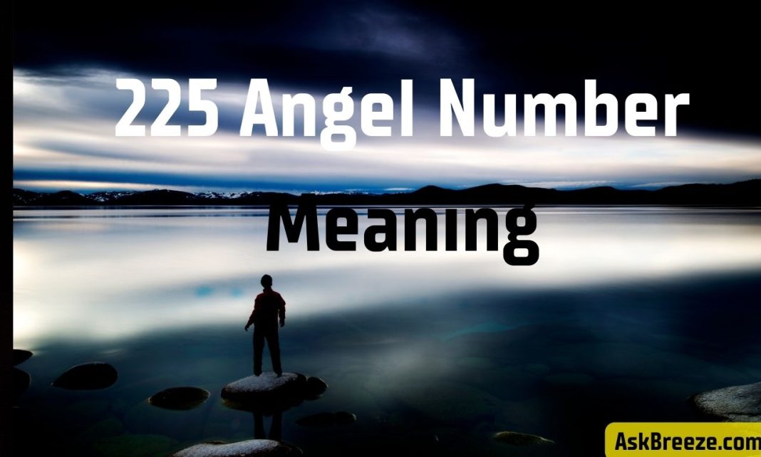 225 Angel Number Meaning & Symbolism in Love