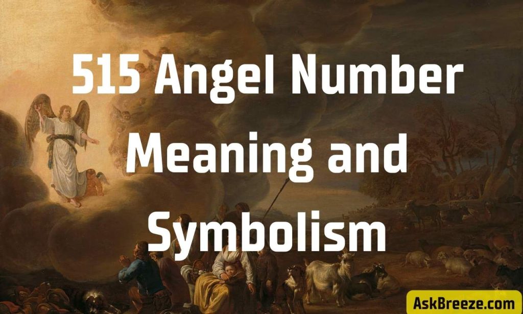 515 Angel Number Meaning and Symbolism In Love, Career, and Twin Flame