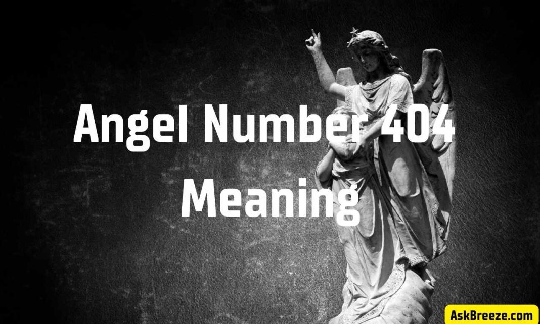 Angel Number 404 Meaning: In Love, Career, Twin Flame, and More