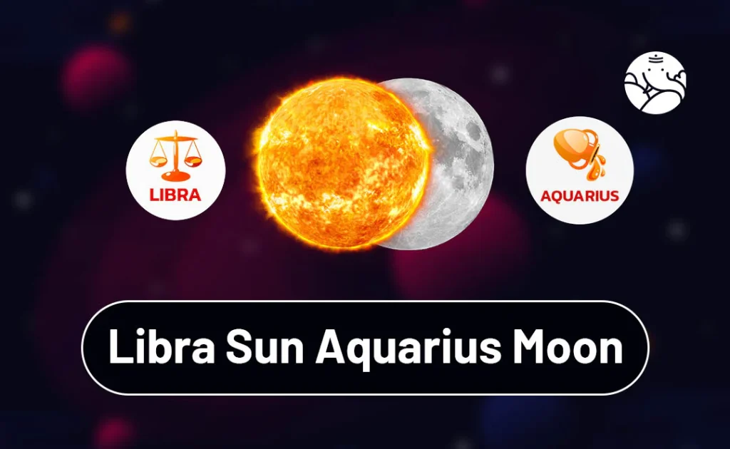 Libra Sun Aquarius Moon Personality Traits and Compatibility