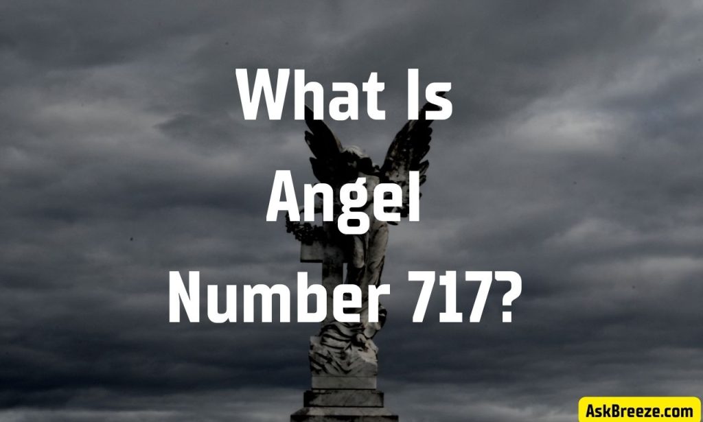 717 Angel Number Meaning: In Love, Career, Twin Flame And More